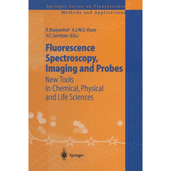 Springer Fluorescence Fluorescence Spectroscopy, Imaging and Probes: New Tools in Chemical, Physical and Life Sciences, Book 2, (Paperback)