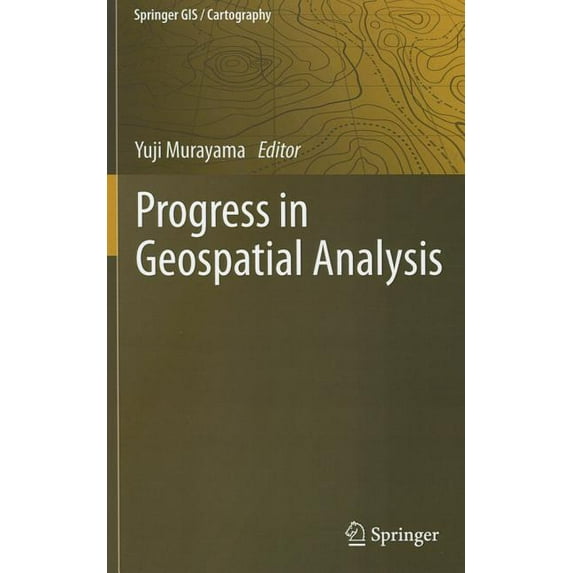 Springer GIS/Cartography Progress in Geospatial Analysis, (Hardcover)