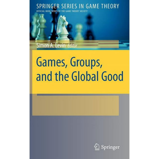 Springer Game Theory: Games, Groups, and the Global Good (Hardcover)