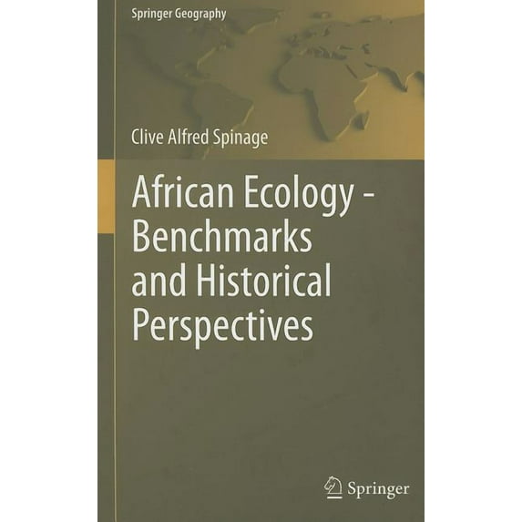 Springer Geography African Ecology: Benchmarks and Historical Perspectives, (Hardcover)