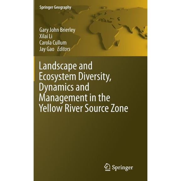 Springer Geography Landscape and Ecosystem Diversity, Dynamics and Management in the Yellow River Source Zone, (Hardcover)