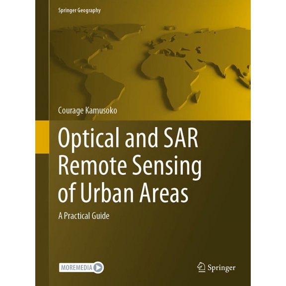Springer Geography Optical and Sar Remote Sensing of Urban Areas: A Practical Guide, (Hardcover)