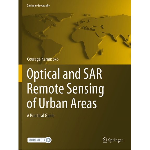 Springer Geography Optical and Sar Remote Sensing of Urban Areas: A Practical Guide, (Paperback)