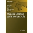 thumbnail image 1 of Springer Geography Shanghai Urbanism at the Medium Scale, (Hardcover), 1 of 1