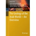 thumbnail image 1 of Springer Geology The Geology of the Arab World---An Overview, (Paperback), 1 of 1