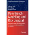 thumbnail image 1 of Springer Geomechanics and Geoengineering Dam Breach Modelling and Risk Disposal: Proceedings of the First International Conference on Embankment Dams (Iced 2020), (Hardcover), 1 of 1