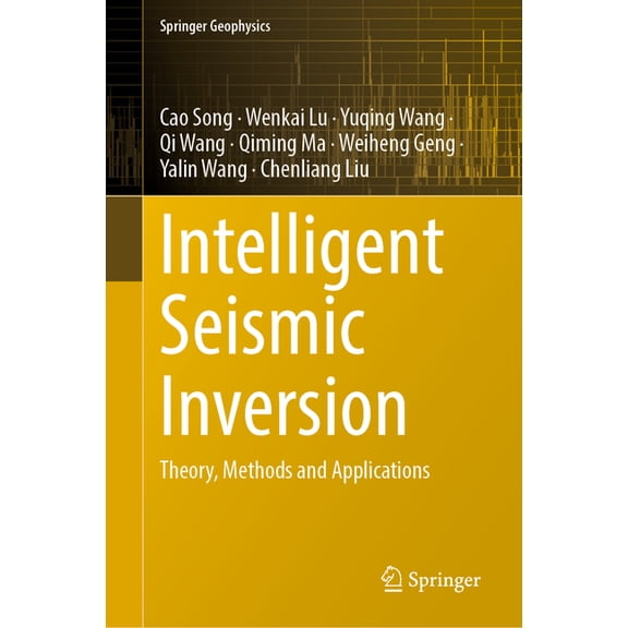 Springer Geophysics Intelligent Seismic Inversion: Theory, Methods and Applications, (Hardcover)