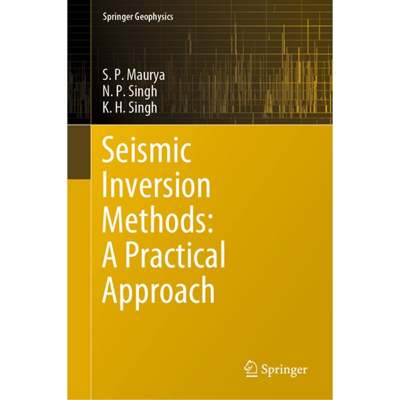 Springer Geophysics Seismic Inversion Methods: A Practical Approach, (Hardcover)