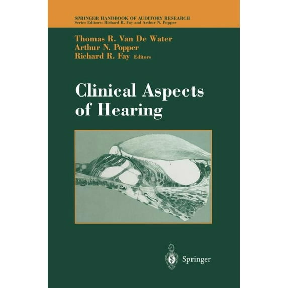 Springer Handbook of Auditory Research Clinical Aspects of Hearing, Book 7, (Paperback)