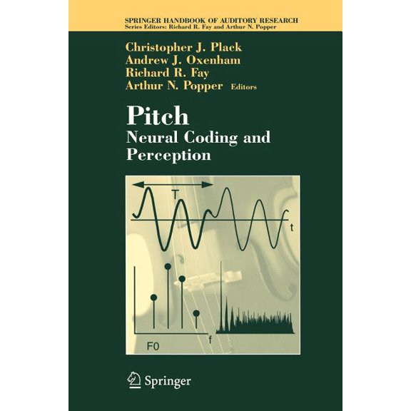 Springer Handbook of Auditory Research Pitch: Neural Coding and Perception, Book 24, (Paperback)