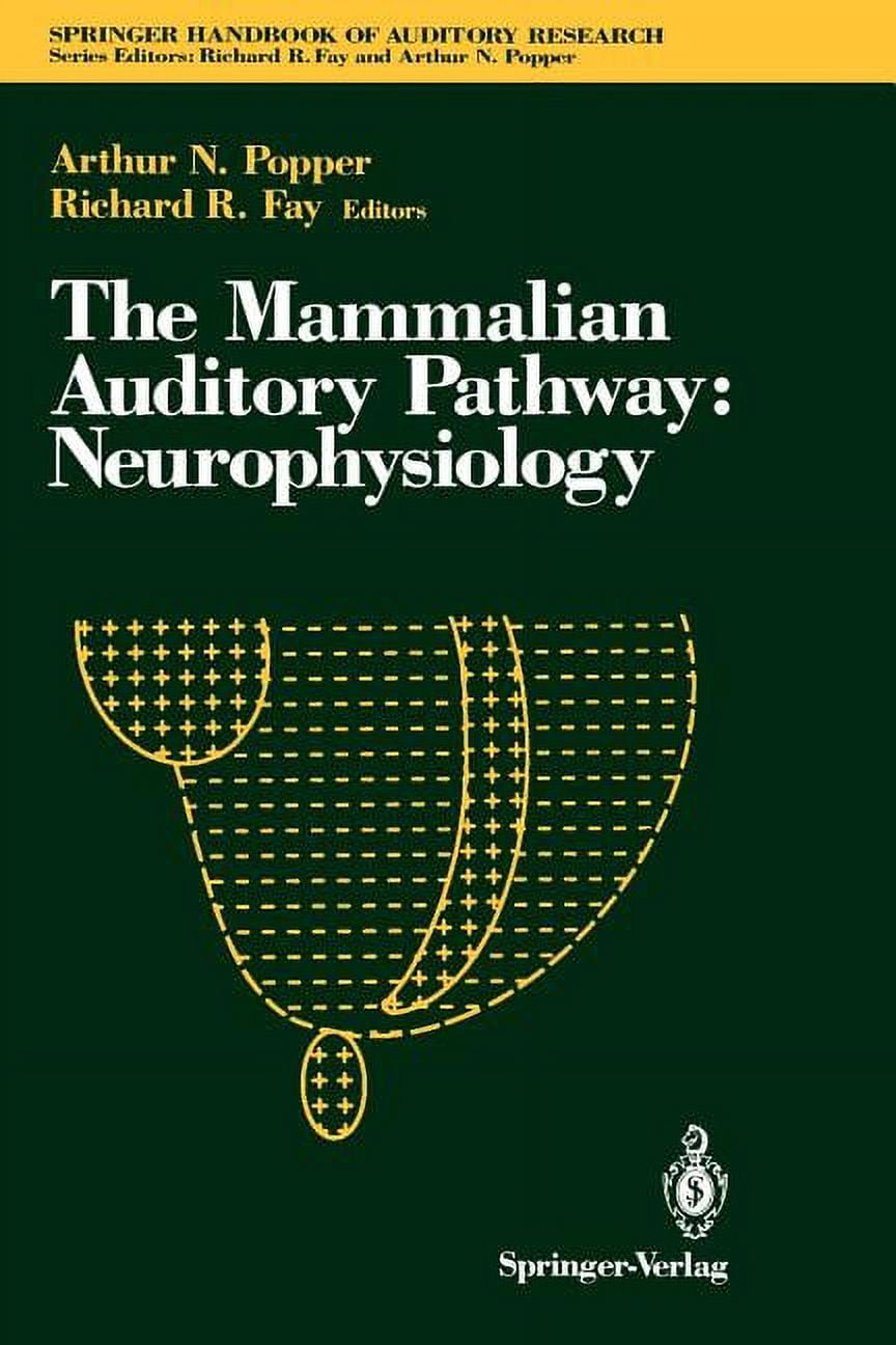 Springer Handbook of Auditory Research The Mammalian Auditory Pathway ...