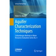 Springer Hydrogeology Aquifer Characterization Techniques Schlumberger Methods in Water Resources Evaluation Series No. 4, Paperback