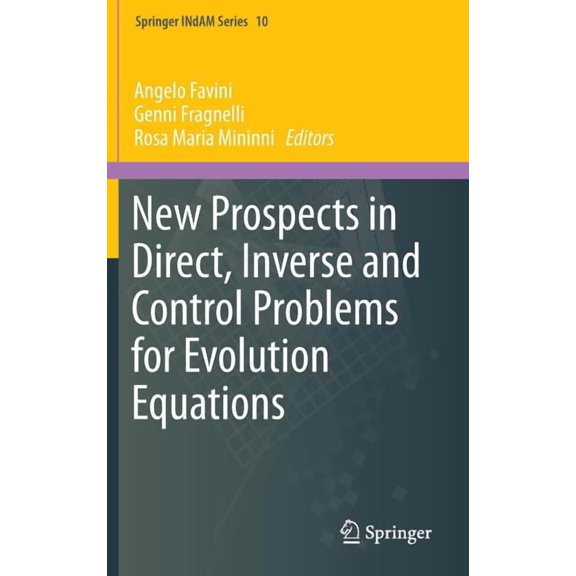 Springer Indam New Prospects in Direct, Inverse and Control Problems for Evolution Equations, Book 10, (Hardcover)
