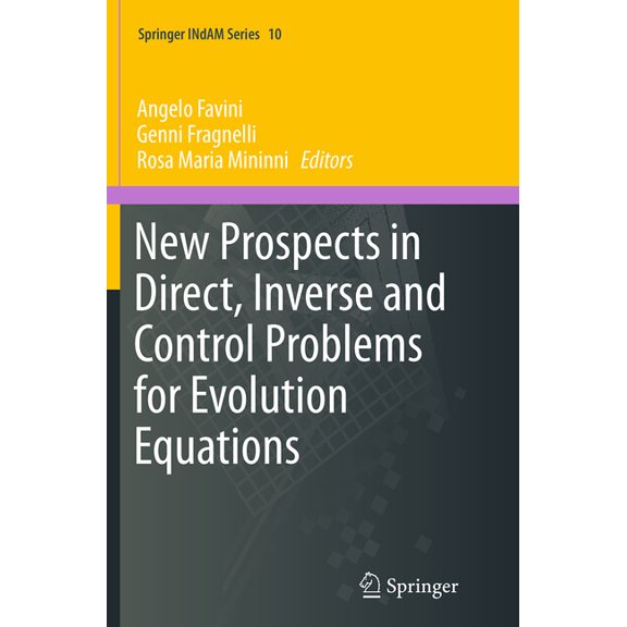 Springer Indam New Prospects in Direct, Inverse and Control Problems for Evolution Equations, Book 10, (Paperback)