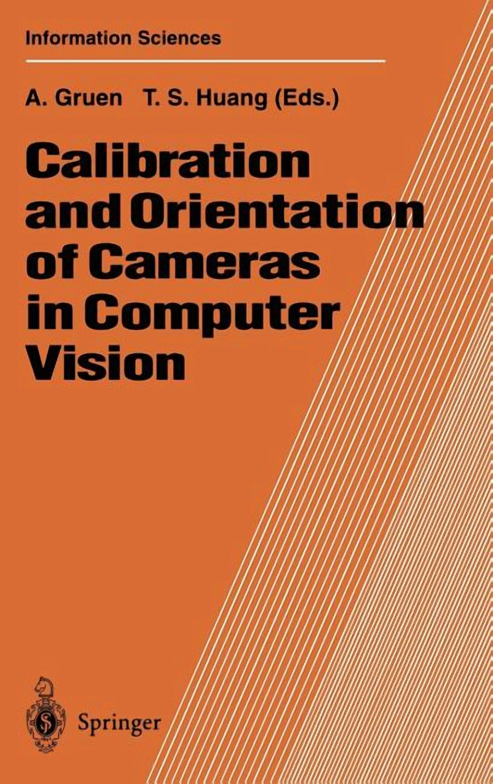 Springer Information Sciences Calibration and Orientation of Cameras in Computer Vision, Book 34, (Hardcover)