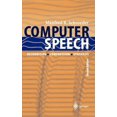 thumbnail image 1 of Springer Information Sciences Computer Speech: Recognition, Compression, Synthesis, Book 35, (Hardcover), 1 of 1
