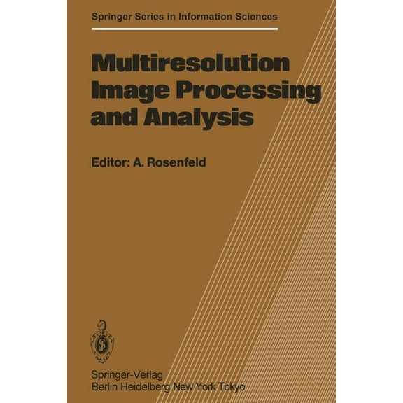 Springer Information Sciences Multiresolution Image Processing and Analysis, Book 12, (Paperback)
