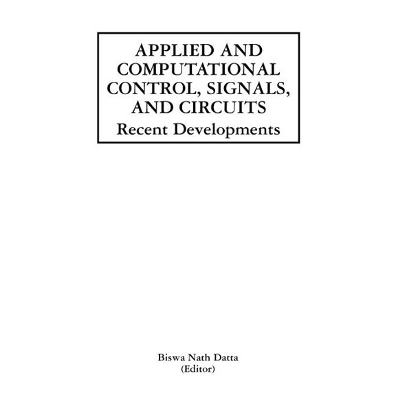 The Springer International Engineering a Applied and Computational Control, Signals, and Circuits: Recent Developments, Book 629, (Hardcover)