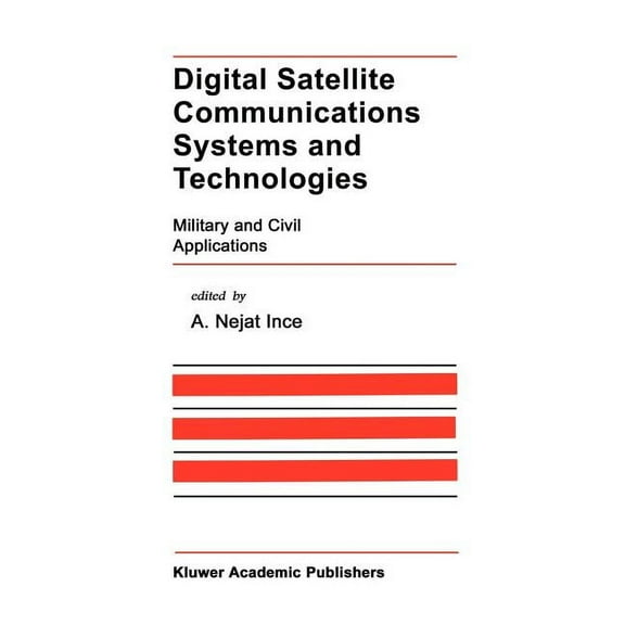 The Springer International Engineering a Digital Satellite Communications Systems and Technologies: Military and Civil Applications, Book 186, (Hardcover)