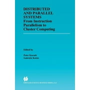 The Springer International Engineering a Distributed and Parallel Systems From Instruction Parallelism to Cluster Computing, Book 567, Paperback