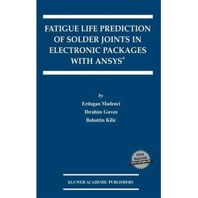 The Springer International Engineering a Fatigue Life Prediction of Solder Joints in Electronic Packages with Ansys(r), Book 719, (Hardcover)
