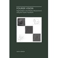 thumbnail image 1 of The Springer International Engineering a Fourier Vision: Segmentation and Velocity Measurement Using the Fourier Transform, Book 623, (Paperback), 1 of 1
