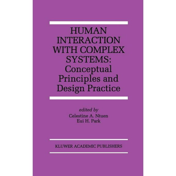The Springer International Engineering a Human Interaction with Complex Systems: Conceptual Principles and Design Practice, Book 372, (Hardcover)