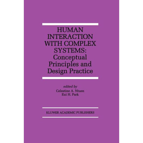 The Springer International Engineering a Human Interaction with Complex Systems: Conceptual Principles and Design Practice, Book 372, (Paperback)