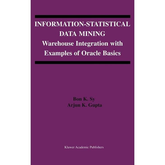 The Springer International Engineering a Information-Statistical Data Mining: Warehouse Integration with Examples of Oracle Basics, Book 757, (Hardcover)