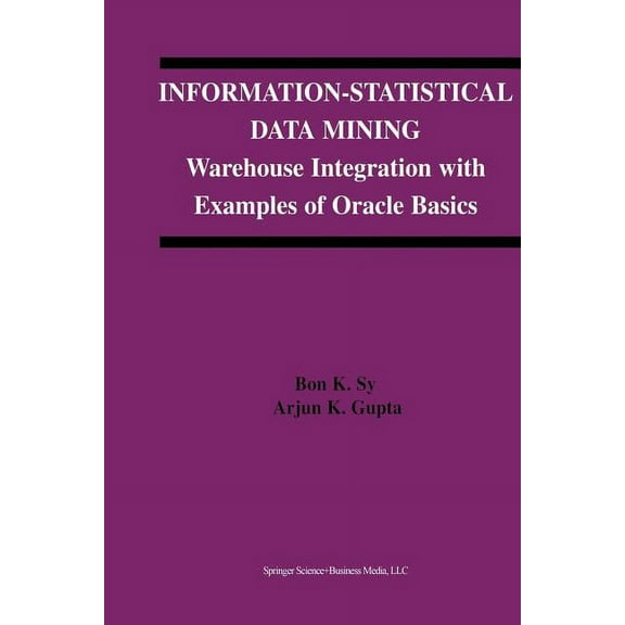 The Springer International Engineering a Information-Statistical Data Mining: Warehouse Integration with Examples of Oracle Basics, Book 757, (Paperback)