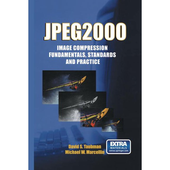 The Springer International Engineering a Jpeg2000 Image Compression Fundamentals, Standards and Practice: Image Compression Fundamentals, Standards and Practice, Book 642, (Paperback)