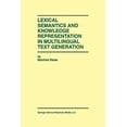 thumbnail image 1 of The Springer International Engineering a Lexical Semantics and Knowledge Representation in Multilingual Text Generation, Book 492, (Paperback), 1 of 1