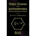 thumbnail image 1 of The Springer International Engineering a Video Coding with Superimposed Motion-Compensated Signals: Applications to H.264 and Beyond, Book 760, (Hardcover), 1 of 1