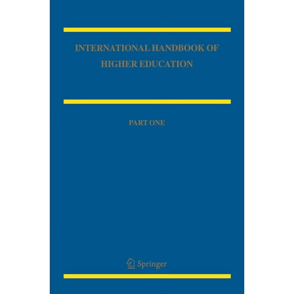 Springer International Handbooks of Education: International Handbook of Higher Education: Part One: Global Themes and Contemporary Challenges, Part Two: Regions and Countries (Hardcover)