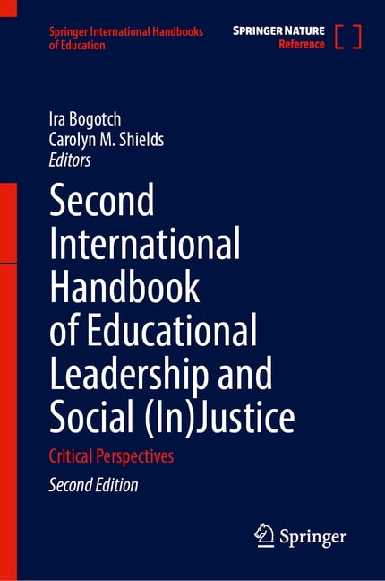 Springer International Handbooks of Educ Second International Handbook of Educational Leadership and Social (In)Justice: Critical Perspectives, (Hardcover)