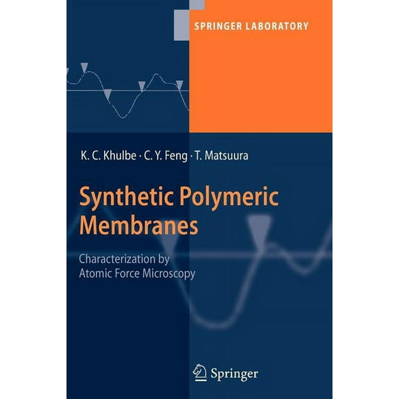 Springer Laboratory Synthetic Polymeric Membranes: Characterization by Atomic Force Microscopy, (Paperback)