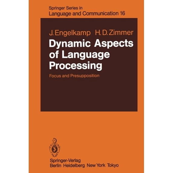 Springer Language and Communication Dynamic Aspects of Language Processing: Focus and Presupposition, Book 16, (Paperback)