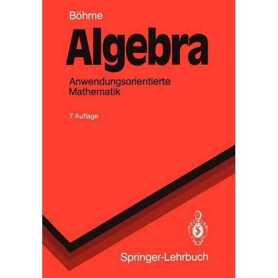 Springer-Lehrbuch Algebra: Anwendungsorientierte Mathematik, (Paperback)