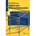 thumbnail image 1 of Springer-Lehrbuch Algebra Und Diskrete Mathematik 2: Lineare Optimierung, Graphen Und Algorithmen, Algebraische Strukturen Und Allgemeine , (Paperback), 1 of 1