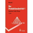 thumbnail image 1 of Springer-Lehrbuch Der Produktionsbetrieb: Organisation, Produkt, Planung, (Paperback), 1 of 1