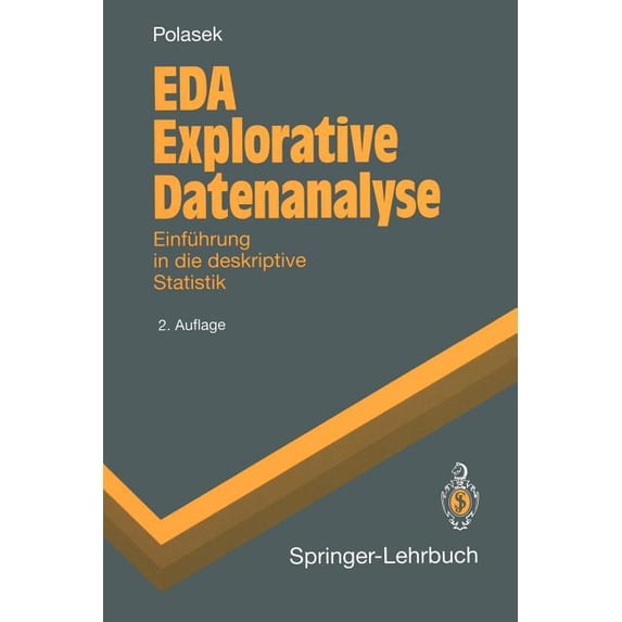 Springer-Lehrbuch Eda Explorative Datenanalyse: Einführung in Die Deskriptive Statistik, (Paperback)