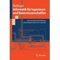 thumbnail image 1 of Springer-Lehrbuch Informatik FÃ¼r Ingenieure Und Naturwissenschaftler: Eine Anschauliche EinfÃ¼hrung in Das Programmieren Mit C Und Java, (Paperback), 1 of 1