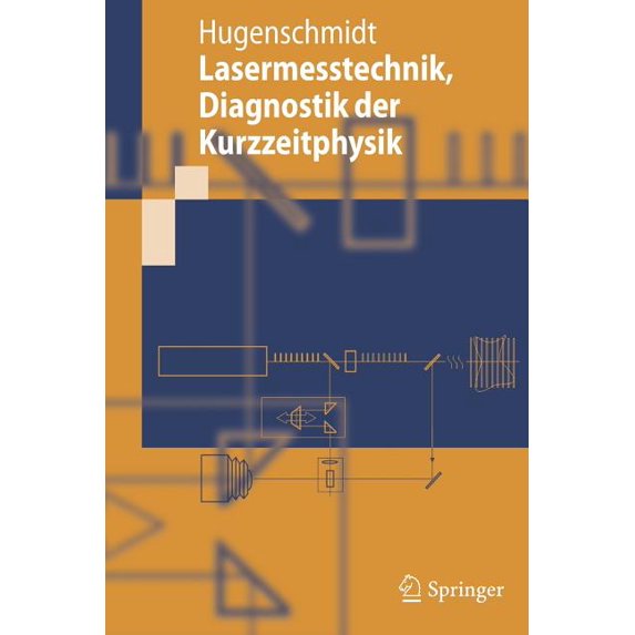 Springer-Lehrbuch Lasermesstechnik: Diagnostik Der Kurzzeitphysik, (Paperback)