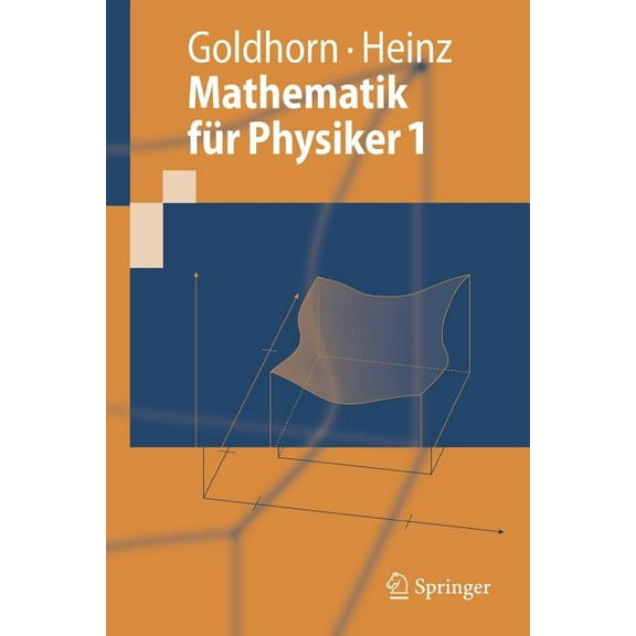 Springer-Lehrbuch Mathematik Für Physiker 1: Grundlagen Aus Analysis Und Linearer Algebra, (Paperback)