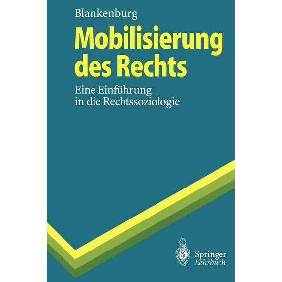 Springer-Lehrbuch Mobilisierung Des Rechts: Eine Einführung in Die Rechtssoziologie, (Paperback)
