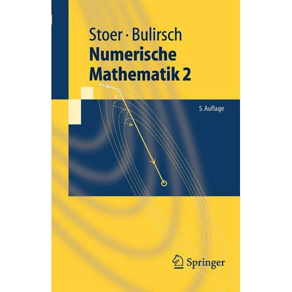 Springer-Lehrbuch Numerische Mathematik 2: Eine Einführung - Unter Berücksichtigung Von Vorlesungen Von F.L.Bauer, (Paperback)