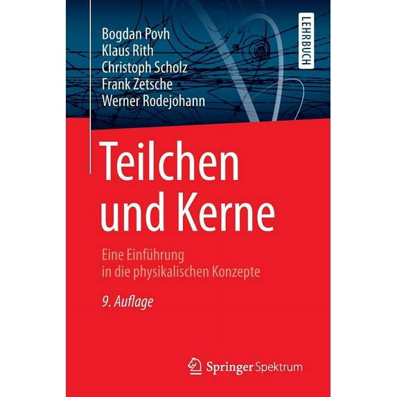 Springer-Lehrbuch Teilchen Und Kerne: Eine Einführung in Die Physikalischen Konzepte, (Paperback)