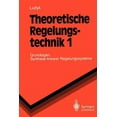 thumbnail image 1 of Springer-Lehrbuch Theoretische Regelungstechnik 1: Grundlagen, Synthese Linearer Regelungssysteme, (Paperback), 1 of 1