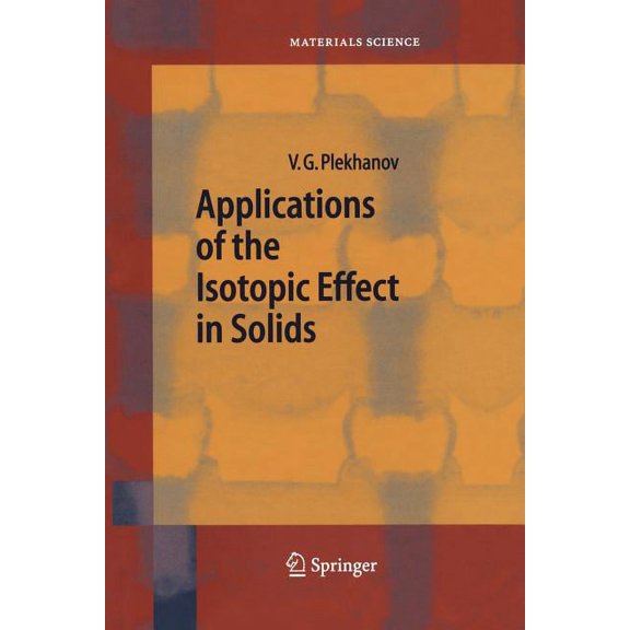 Springer Materials Science Applications of the Isotopic Effect in Solids, Book 70, (Paperback)