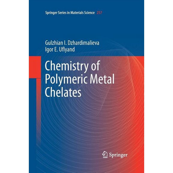Springer Materials Science Chemistry of Polymeric Metal Chelates, Book 257, (Paperback)